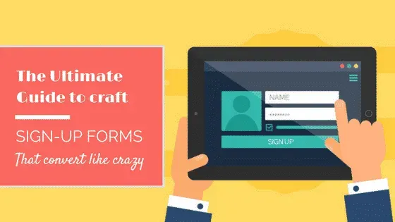 The Ultimate Guide to Craft Sign-up Forms That Convert Like Crazy