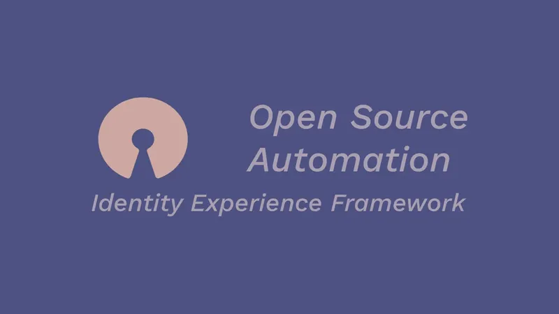 Automation for Identity Experience Framework is now open-source !!!