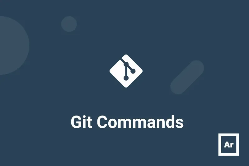 35+ Git Commands List Every Programmer Should Know