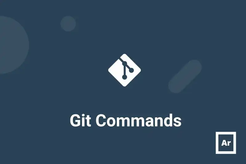 35+ Git Commands List Every Programmer Should Know