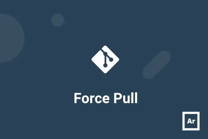 How to Perform a Git Force Pull